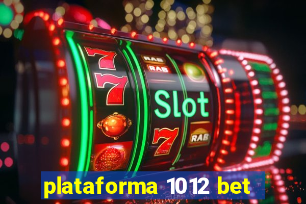 plataforma 1012 bet